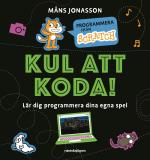 Kul Att Koda! - Lär Dig Programmera Dina Egna Spel