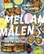 Portionen Under Tian - Mellanmålen - Recept Och Tips För En Enklare Vardag