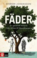 Fäder - En Genetisk Historia Från Afrika Till Skandinavien