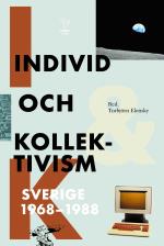 Individ Och Kollektivism - Sverige 1968-1988