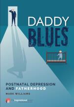 Daddy Blues - Postnatal Depression And Fatherhood