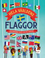 Hela Världens Flaggor - Fascinerande Fakta Och Kul Kuriosa