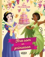 Min Sagosamling Prinsessor - Fira Som En Prinsessa