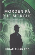 Morden På Rue Morgue - Auguste Dupin-novellerna