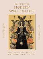 Din Guide Till Modern Spiritualitet - Tarot, Astrologi Och Häxkraft