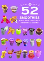 52 Smoothies - Wow! Det Smakar Som En Efterrätt!