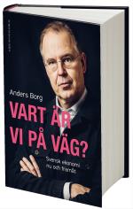 Vart Är Vi På Väg? - Svensk Ekonomi Nu Och Framåt