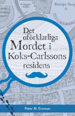 Det Oförklarliga Mordet I Koks-carlssons Residens