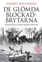 De Glömda Blockadbrytarna - Krigsdramatik På Svenska Västkusten 1939-1945