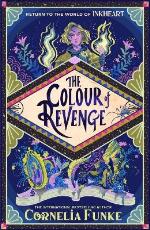 Inkheart 4- The Colour Of Revenge Hb