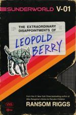 Sunderworld, Vol. I- The Extraordinary Disappointments Of Leopold Berry