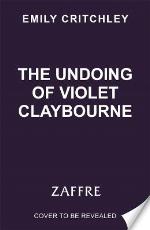 The Undoing Of Violet Claybourne