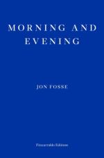 Morning And Evening - Winner Of The 2023 Nobel Prize In Literature