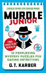 Murdle Junior- Curious Crimes For Curious Minds