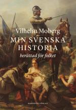 Min Svenska Historia Berättad För Folket - Från Oden Till Dacke