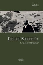 Bonhoeffer - Tankar Om En 1900-talsmartyr