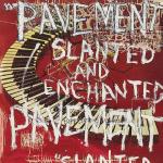 Slanted & Enchanted (30th Anniversary)