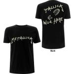 Metallica: Unisex T-Shirt/Wuz Here (Back Print) (Small)