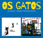 Os Gatos + Aquele Som Dos Gatos