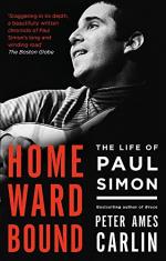 Paul Simon: Homeward Bound. the Life of Paul Simon