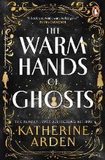 The Warm Hands Of Ghosts