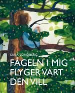 Fågeln I Mig Flyger Vart Den Vill