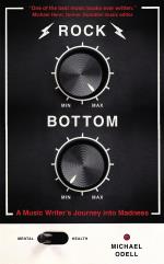 Rock Bottom. a Music Writers Journey into Madness Paperback Book