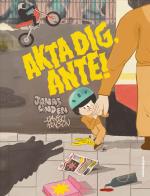 Akta Dig, Ante!
