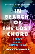 In Search of the Lost Chord - 1967 and the Hippie Idea Paperback Book