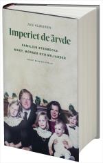 Imperiet De Ärvde - Familjen Stenbecks Makt, Mörker Och Miljarder