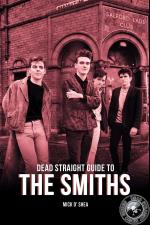 Smiths: Dead Straight Guide to the Smiths (Dead Straight Guides) Paperback