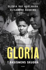 Gloria - I Rasismens Skugga