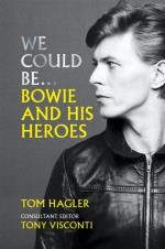 David Bowie: We Could Be: Bowie and His Heroes Hardback Book