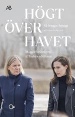 Högt Över Havet - Så Övergav Sverige Alliansfriheten