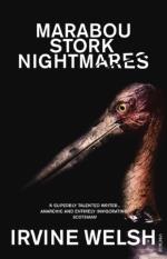 Irvine Welsh: Marabou Stork Nightmares Paperback Book