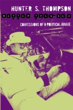 Hunter s Thompson: . Gonzo Papers Vol. 4. Btter Than Sex. Confessions of a Political Junkie Paperback Book