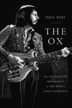 John Entwistle: The Ox. the Authorized Biography of the Whos John Entwistle Hardback Book