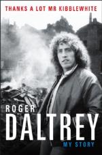 Roger Daltrey: Thanks a Lot Mr Kibblewhite Hardback Book