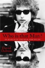 Bob Dylan: Who is That Man. in Search of the Real Bob Dylan Hardback Book