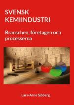 Svensk Kemiindustri - Branschen, Företagen Och Processerna