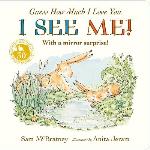Guess How Much I Love You- I See Me!