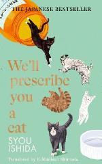 We`ll Prescribe You A Cat