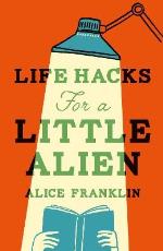 Life Hacks For A Little Alien