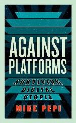 Against Platforms
