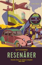 Resenärer - Svenska Röster Om Världens Mångfald 1900-1960