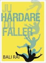 Ju Hårdare Du Faller