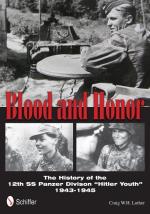 Blood & Honor - The History Of The 12th Ss Panzer Division