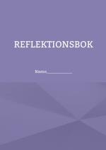 Reflektionsbok - Namn_____________