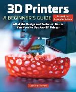 3d Printers- A Beginner`s Guide, 2nd Revised And Expanded Edition