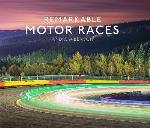 Remarkable Motor Races